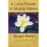 A Lotus Flower In Muddy Waters