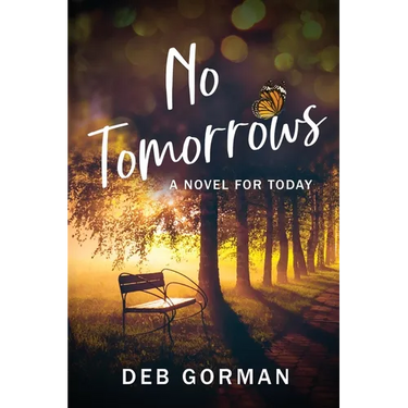 No Tomorrows: A Novel for Today