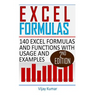 Excel Formulas: 140 Excel Formulas and Functions with usage and examples