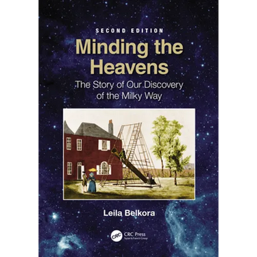 Minding the Heavens: The Story of Our Discovery of the Milky Way