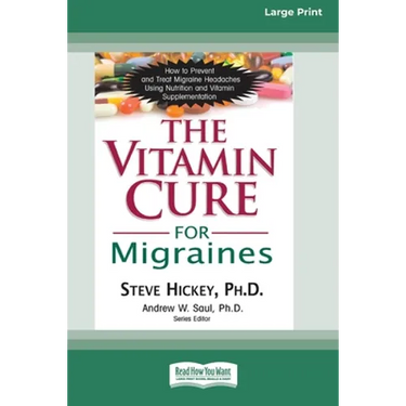 The Vitamin Cure for Migraines (16pt Large Print Edition)