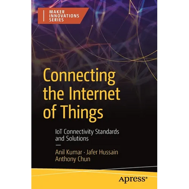 Connecting the Internet of Things: Iot Connectivity Standards and Solutions