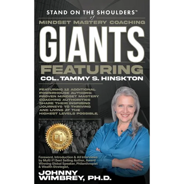 Stand on the Shoulders of Mindset Mastery Coaching Giant Featuring Tammy Hinskton