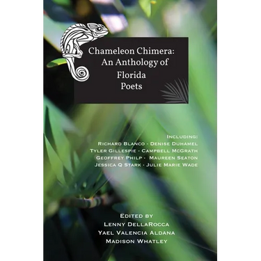 Chameleon Chimera: an Anthology of Florida Poets