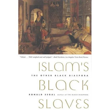 Islam's Black Slaves: The Other Black Diaspora