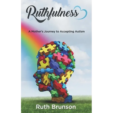 Ruthfulness: A Mother's Journey to Accepting Autism