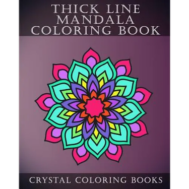 Thick Line Mandala Coloring Book: 30 Thick Line Mandala Coloring Pages For Adults Or Young Grown Ups. Would make A Beautiful Stress Relief Gift.