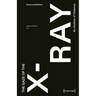 The Gaze of the X-Ray: An Archive of Violence