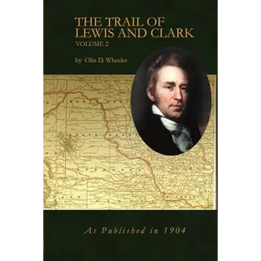The Trail of Lewis and Clark Volume 2