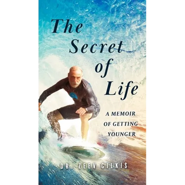 The Secret of Life: A Memoir Of Getting Younger