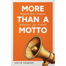 More Than a Motto: Reignite Your Purpose. Rediscover Joy at Work.