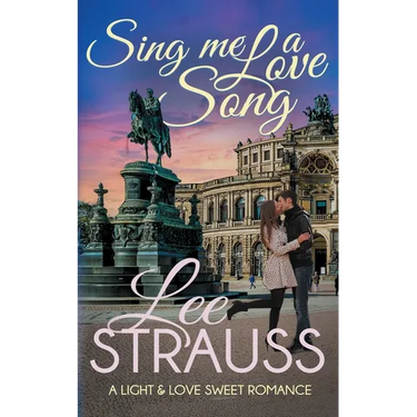Sing Me a Love Song: a clean sweet romance