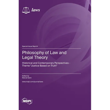 Philosophy of Law and Legal Theory: Historical and Contemporary Perspectives - Theme "Justice Based on Truth"