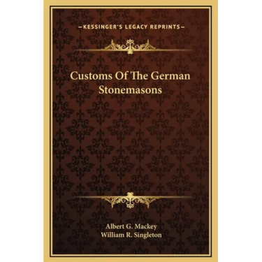 Customs Of The German Stonemasons