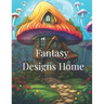Magic House Fantasy Coloring Book for Adults and kids: Fantasy Designs for Fun and Relaxation for adutls