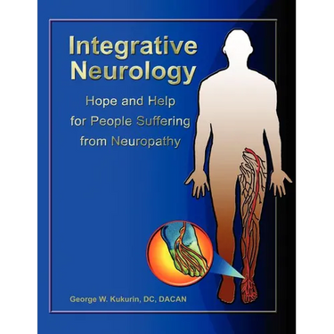 Integrative Neurology: Hope & Help For People Suffering From Peripheral Neuropathy