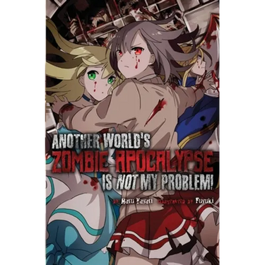 Another World's Zombie Apocalypse Is Not My Problem!