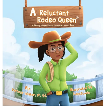 A Reluctant Rodeo Queen: A Story When Faith Triumphs Over Fear