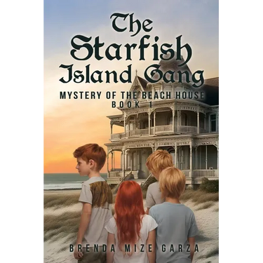 The Starfish Island Gang: Mystery of The Beach House: Book 1