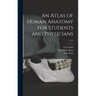 An Atlas of Human Anatomy for Students and Physicians; v.3-4