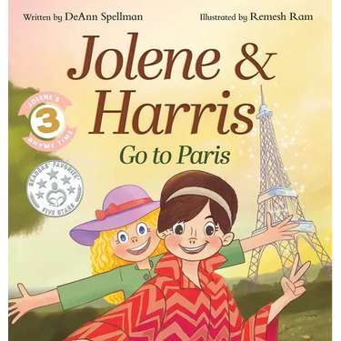 Jolene & Harris Go to Paris: A Whimsical Rhyming Travel Adventure for Kids