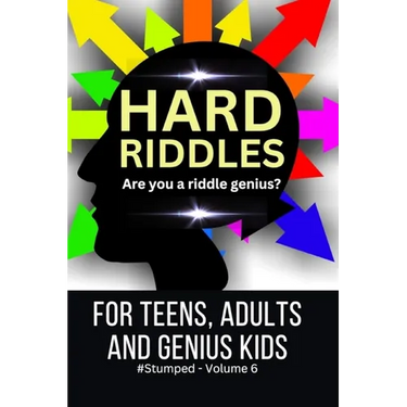Hard Riddles: #Stumped Volume 6 for Teens, Adults, and Genius Kids