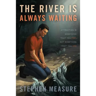 The River Is Always Waiting