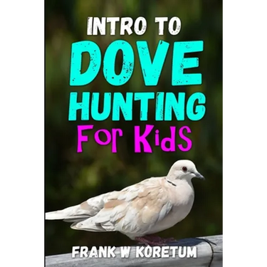 Intro to Dove Hunting for Kids