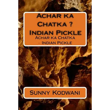 Achar ka Chatka ? Indian Pickle: Achar ka Chatka ? Indian Pickle