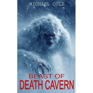 Beast of Death Cavern: A Cryptid Thriller