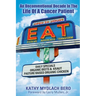 E.A.T. An unconventional decade in the life of a cancer patient: An Unconventional Decade in the Life of a Cancer Patient