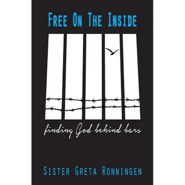 Free on the Inside: Finding God Behind Bars