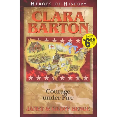 Clara Barton Courage Under Fire