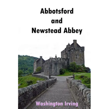 Abbotsford and Newstead Abbey