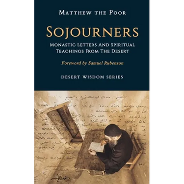 Sojourners: Monastic Letters and Spiritual Teachings from the Desert