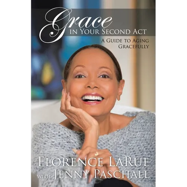 Grace in Your Second Act: A Guide to Aging Gracefully