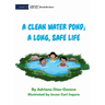 A Clean Water Pond; A Long, Safe Life