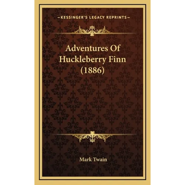 Adventures Of Huckleberry Finn (1886)
