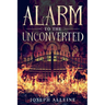Alarm to the Unconverted: Annotated