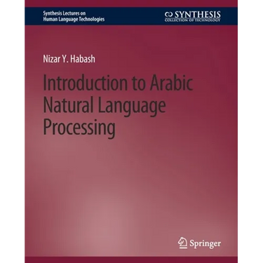 Introduction to Arabic Natural Language Processing