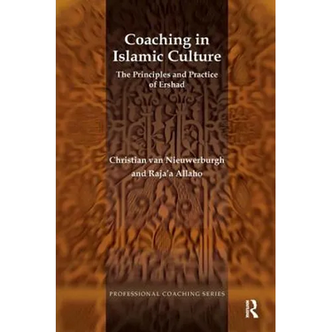Coaching in Islamic Culture: The Principles and Practice of Ershad