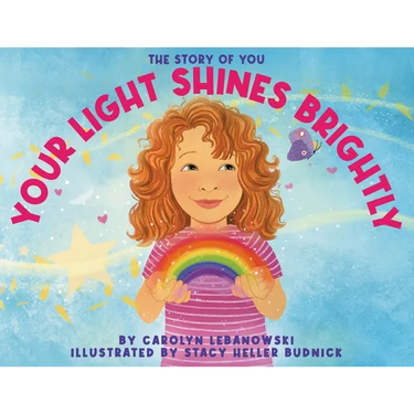 Your Light Shines Brightly: The Story of You