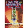 A CAUSE and MANNER