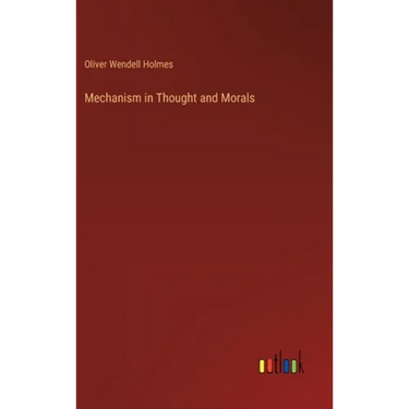 Mechanism in Thought and Morals