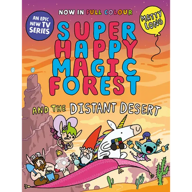 Super Happy Magic Forest and the Distant Desert: Volume 4