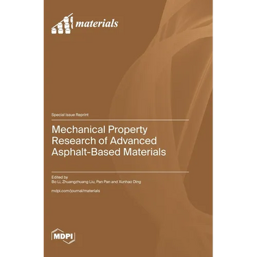 Mechanical Property Research of Advanced Asphalt-Based Materials