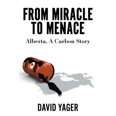 From Miracle to Menace: Alberta, A Carbon Story