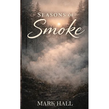 Seasons of Smoke