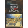 Where The Temple Was Not Located