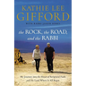 The Rock, the Road, and the Rabbi: My Journey Into the Heart of Scriptural Faith and the Land Where It All Began